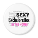 Bachelorette Party Sexy Bachelorettes In The House Magnet