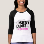 Bachelorette Party Sexy Ladies In The House Shirt