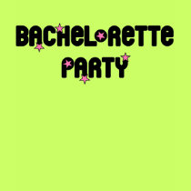 Bachelorette Party t-shirt by bachelorbachelorette Bachelorette Party t-shirt