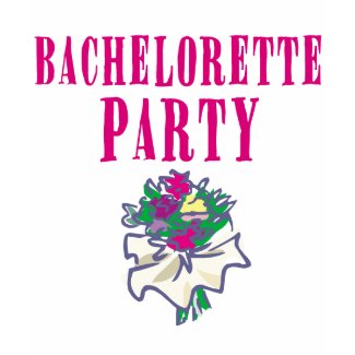 Bachelorette Party T-shirts and Apparel shirt