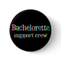 Bachelorette support crew button