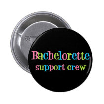 Bachelorette support crew button buttons