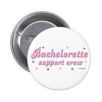 Bachelorette support crew button buttons