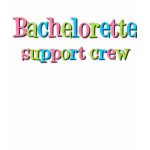Bachelorette support crew t-shirt