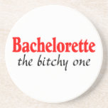 Bachelorette The Bitchy One Drink Coaster
