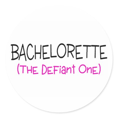 Bachelorette The Defiant One Round Sticker by TeeZazzle