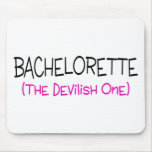 Bachelorette The Devilish One Mouse Pads
