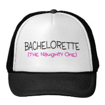 Bachelorette The Naughty One Trucker Hat