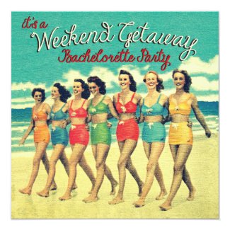 Bachelorette Weekend Getaway Party Invitations