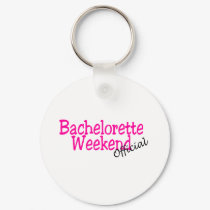 Bachelorette Weekend (Official) keychains