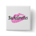 Bachelorettes buttons by TeeZazzle Bachelorettes buttons