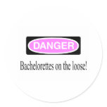 Bachelorettes On The Loose Round Sticker
