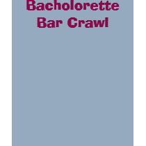 Bacholorette Bar Crawl t-shirts