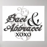 Baci & Abbracci - Hugs & Kisses - XOXO posters