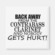 Back Away From The Contrabass Clarinet Refrigerator Magnets