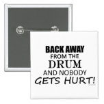 Back Away From The Drum Buttons