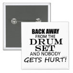 Back Away From The Drum Set Pin