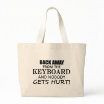 Back Away From The Keyboard Tote Bag