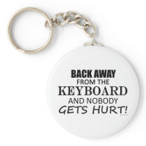 Back Away From The Keyboard Key Chains