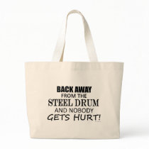 Back Away From The Steel Drum bags