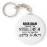 Back Away From The Steel Drum Keychain
