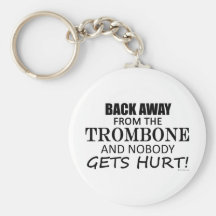 Back Away From The Trombone Keychain