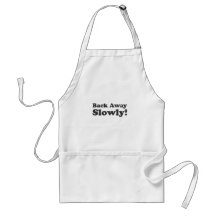 Back Away Slowly! Apron