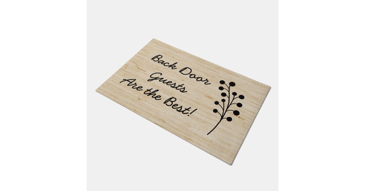 Back Door Guests are Best Rustic Doormat Zazzle