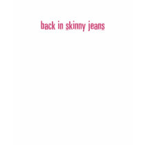 "Back in Skinny Jeans" Long Sleeve Basic tee t-shirts
