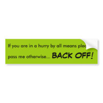 Back Off Bumper Sticker bumper stickers by godsays Back Off Bumper Sticker bumper stickers