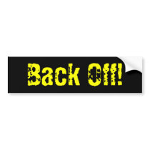 Back Off! bumper sticker bumper stickers
