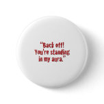 "Back off!" Pins