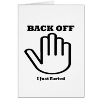 Back Off - I Just Farted Greeting Cards