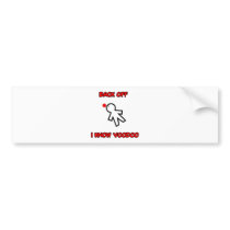 Back Off I Know Voodoo Doll Magic Spell Haitian bumper stickers