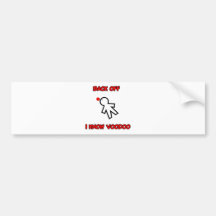 Back Off I Know Voodoo Doll Magic Spell Haitian Bumper Sticker