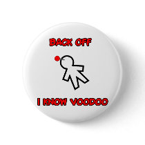 Back Off I Know Voodoo Doll Magic Spell Haitian buttons by inquester Back Off I Know Voodoo Doll Magic Spell Haitian buttons