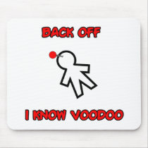 Back Off I Know Voodoo Doll Magic Spell Haitian mousepads