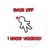 Back Off I Know Voodoo Doll Magic Spell Haitian stickers by inquester Back Off I Know Voodoo Doll Magic Spell Haitian stickers