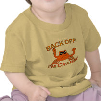Back Off, I'm Crabby Shirts