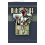 Back Off - I'm Doing Science Greeting Card