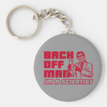 Back off man, I'm a scientist Key Chain