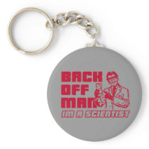 Back off man, I'm a scientist Key Chain