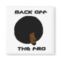 Back Off the Fro - Afro Lover Magnet