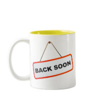 back soon mugs by prawny back soon mugs