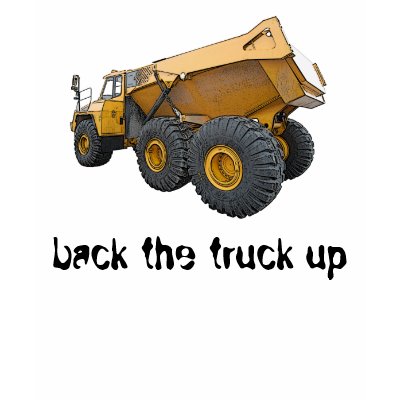 back the truck up tshirts by SassyEggs