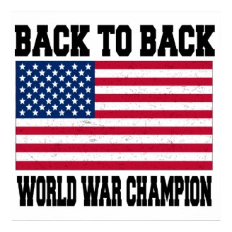Back to back world war champion posters