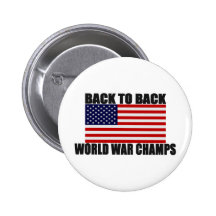Back To Back World War Champs American Flag Button