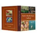Back to Healthy Basics Cookbook Binder