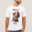 BACK UP  FOOL ! t-shirts