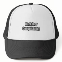 Backdoor Conquistador hats by Funny_MoFo_Shirts Backdoor Conquistador hats